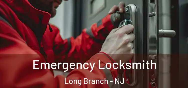 Emergency Locksmith Long Branch - NJ