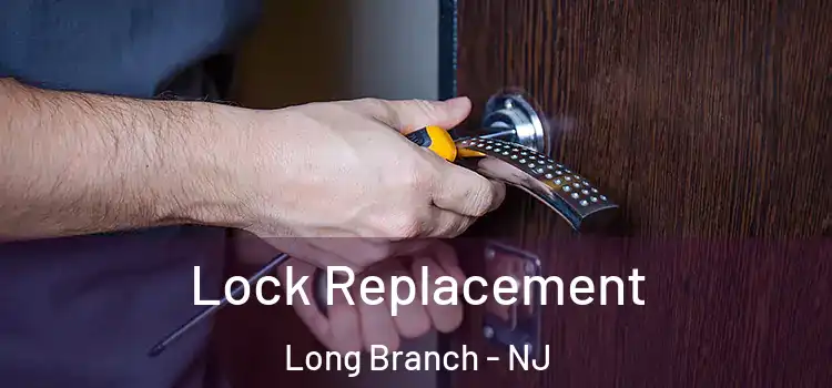 Lock Replacement Long Branch - NJ