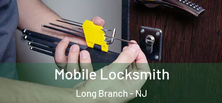 Mobile Locksmith Long Branch - NJ