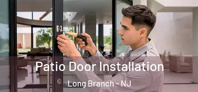 Patio Door Installation Long Branch - NJ
