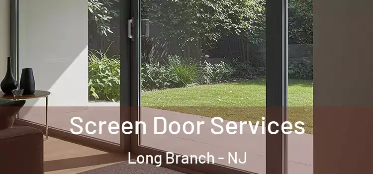 Screen Door Services Long Branch - NJ