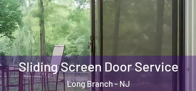 Sliding Screen Door Service Long Branch - NJ